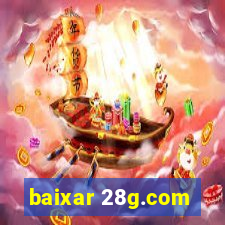 baixar 28g.com